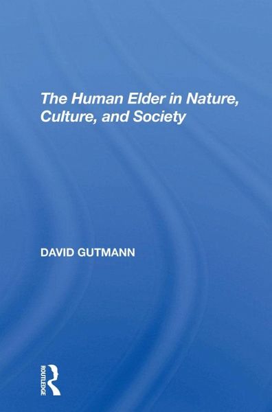 The Human Elder In Nature, Culture, And Society (eBook, PDF)