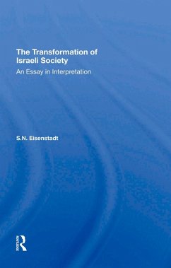The Transformation Of Israeli Society (eBook, PDF) - Eisenstadt, S. N.; Eisenstadt, S N
