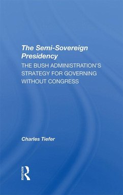 The Semi-sovereign Presidency (eBook, PDF) - Tiefer, Charles