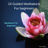 10 Guided Meditations for Beginners... - Bild 1