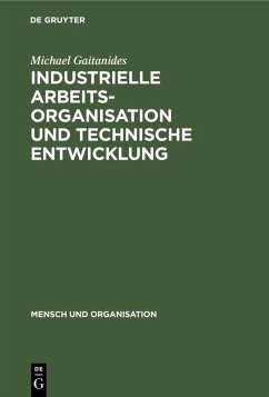 Industrielle Arbeitsorganisation und technische Entwicklung (eBook, PDF) Cover Industrielle Arbeitsorganisation und technische Entwicklung (eBook, PDF)