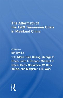 The Aftermath Of The 1989 Tiananmen Crisis For Mainland China (eBook, PDF) - Lin, Bih-Jaw