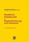 Handbuch Arbeitsrecht in Restrukturierung und Insolvenz (eBook, ePUB) Handbuch Arbeitsrecht in Restrukturierung und Insolvenz (eBook, ePUB)