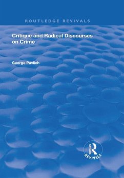 Critique and Radical Discourses on Crime (eBook, PDF) - Pavlich, George