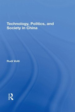 Technology, Politics, And Society In China (eBook, ePUB) - Volti, Rudi