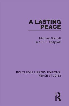 A Lasting Peace (eBook, ePUB) - Garnett, Maxwell; Koeppler, H. F.