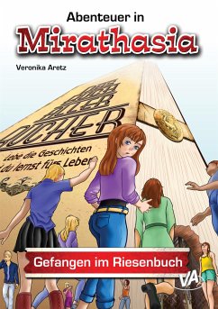 Gefangen im Riesenbuch / Abenteuer in Mirathasia Bd.3 (eBook, ePUB) - Aretz, Veronika