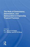 The Role Of Centrosema, Desmodium, And Stylosanthes In Improving Tropical Pastures (eBook, PDF)