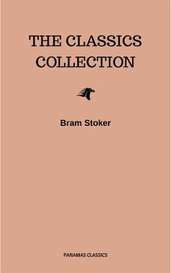 Bram Stoker: The Classics Collection (eBook, ePUB) - Stoker, Bram