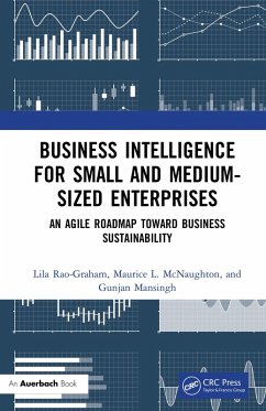 Business Intelligence for Small and Medium-Sized Enterprises (eBook, PDF) - Rao-Graham, Lila; McNaughton, Maurice L.; Mansingh, Gunjan
