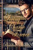 Loving Charlie Forever (eBook, ePUB)