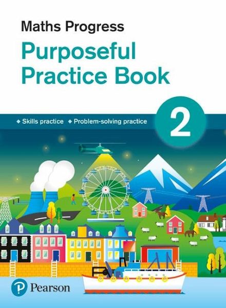 Maths Progress Purposeful Practice Book 2 Second Edition Maths Progress Purposeful Practice Book 2 Second Edition