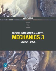 Pearson Edexcel International A Level Mathematics Mechanics 3 Student Book - Skrakowski, Joe;Smith, Harry