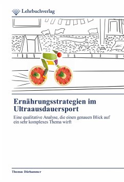 Ernährungsstrategien im Ultraausdauersport - Dürhammer, Thomas