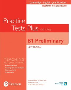Cambridge English Qualifications: B1 Preliminary New Edition Practice Tests Plus Student's Book with key - Chilton, Helen;Little, Mark;Tiliouine, Helen