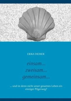 Einsam... Zweisam... Gemeinsam - Diemer, Erika