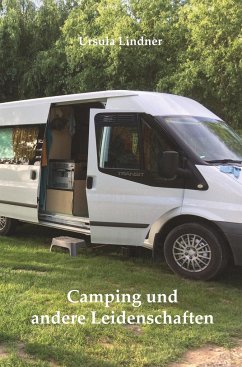 Camping und andere Leidenschaften - Ursula Lindner