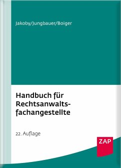 Handbuch für Rechtsanwaltsfachangestellte - Jakoby, Markus;Jungbauer, Sabine;Boiger, Wolfgang
