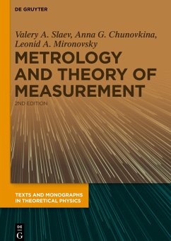 Metrology and Theory of Measurement - Slaev, Valery A.;Chunovkina, Anna G.;Mironovsky, Leonid A.