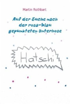 Cover Auf der Suche nach der rosa-blau gepunkteten Unterhose