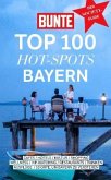 BUNTE TOP 100 HOT-SPOTS BAYERN