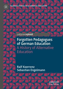 Forgotten Pedagogues of German Education - Koerrenz, Ralf;Engelmann, Sebastian