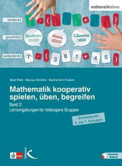 Mathematik kooperativ spielen, üben, begreifen. Band 2 - Wälti, Beat;Schütte, Marcus;Friesen, Rachel-Ann