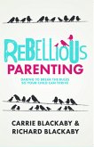 Rebellious Parenting (eBook, ePUB)