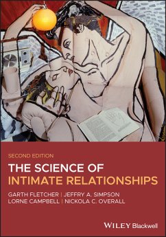 The Science of Intimate Relationships (eBook, ePUB) - Fletcher, Garth J. O.; Simpson, Jeffry A.; Campbell, Lorne; Overall, Nickola C.