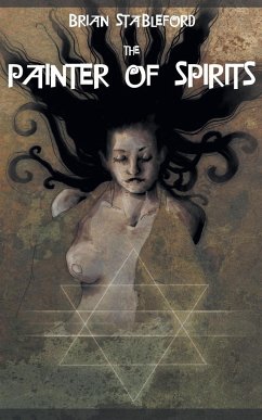 The Painter of Spirits - Stableford, Brian