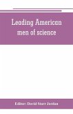 Leading American men of science