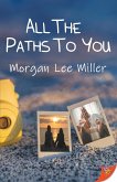 All the Paths to You