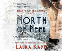 North of Need - Kaye, Laura