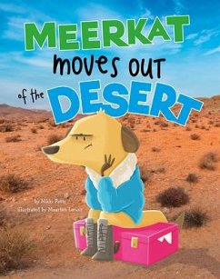 Meerkat Moves Out of the Desert - Potts, Nikki