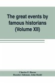 The great events by famous historians (Volume XII)