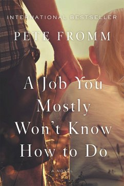 A Job You Mostly Won't Know How to Do - Fromm, Pete