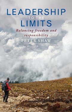 Leadership to the Limits - Shaw, Peter