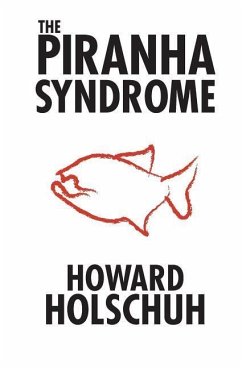 The Piranha Syndrome: A tale of murder on a cruise ship - Holschuh, Howard