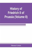 History of Friedrich II of Prussia, called Frederick the Great (Volume II)