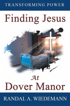 Finding Jesus at Dover Manor - Wiedemann, Randal A.