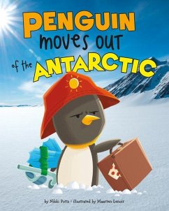 Penguin Moves Out of the Antarctic - Potts, Nikki