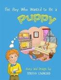 The Boy Who Wanted to Be a Puppy