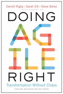Doing Agile Right - Rigby, Darrell; Elk, Sarah; Berez, Steven