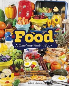 Food: A Can-You-Find-It Book - Schuette, Sarah L.