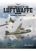 Secret Projects of the Luftwaffe - Vol 2