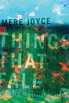 Things That Fall - Joyce, Mere