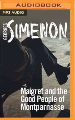 Maigret and the Good People of Montparnasse - Simenon, Georges