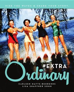 #extraordinary: Ride the Waves & Share Your Story - Matts-Behrends, Carleen; Shaffner Sohn, Lisa