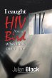 I Caught Hiv from a Bird Who Flew over... - Bild 1