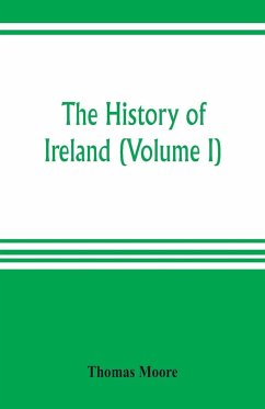 The history of Ireland (Volume I) - Moore, Thomas